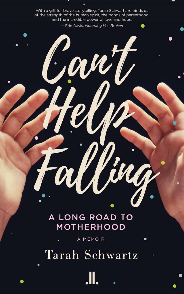 Can't Help Falling: A Long Road to Motherhood