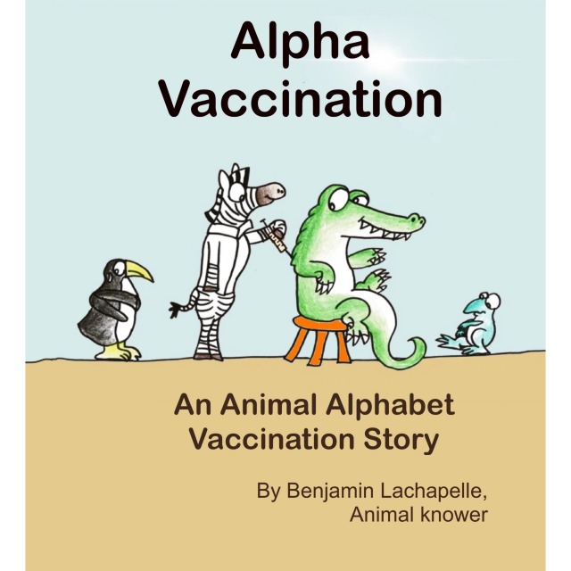 Alpha Vaccination: An Animal Alphabet Vaccination Story1